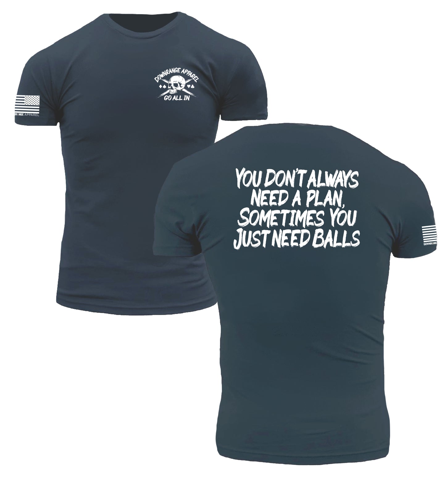 Go All In | You Don't Need a Plan, Sometimes You Just Need Balls | Modern Athletic Fit