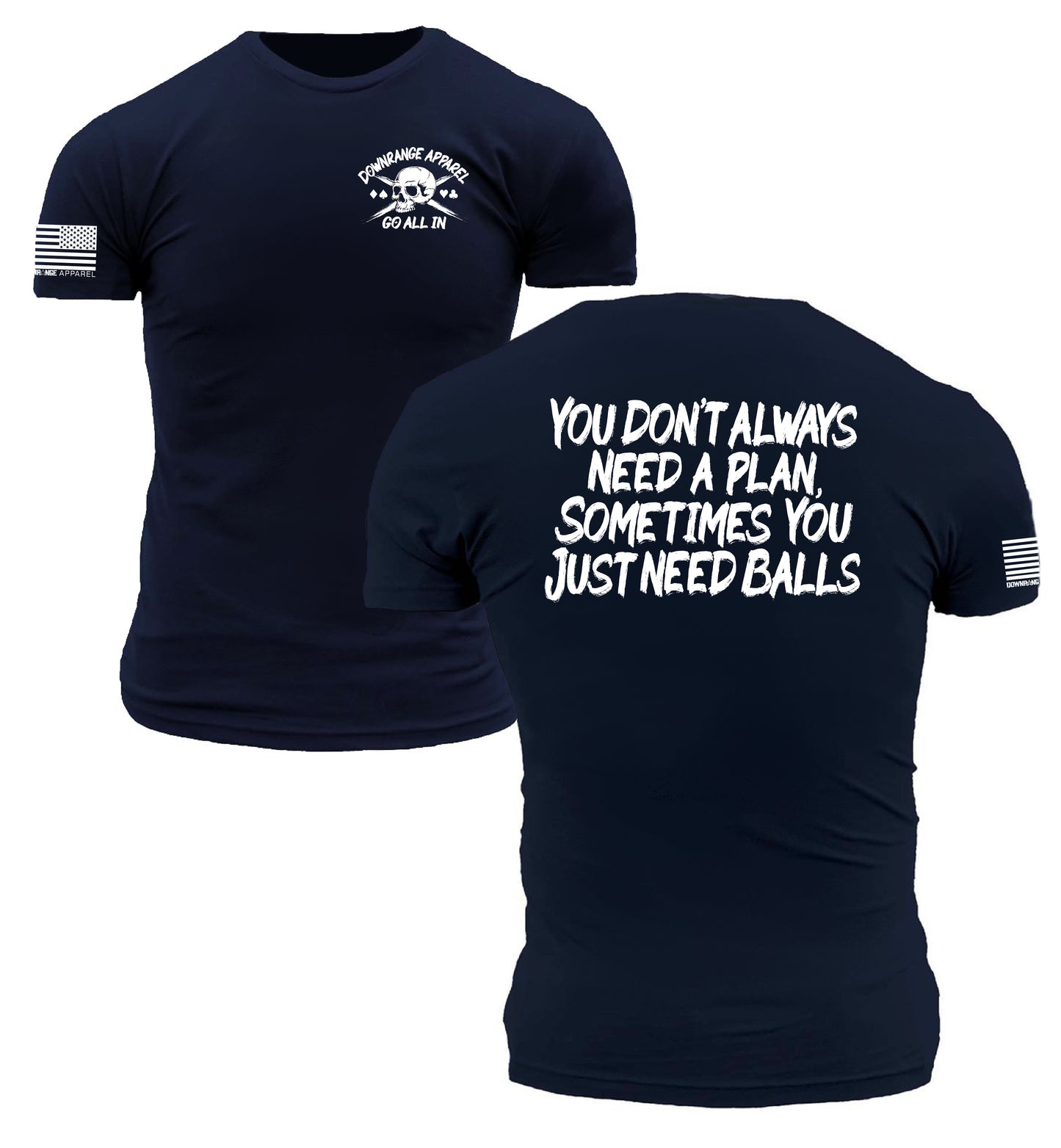 Go All In | You Don't Need a Plan, Sometimes You Just Need Balls  | Modern Athletic Fit