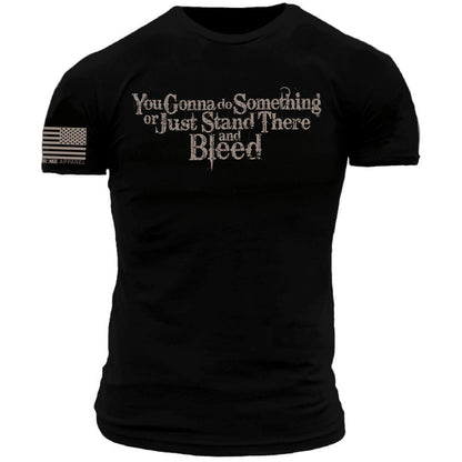 Tombstone You Gonna Do Something or Just Stand There and Bleed