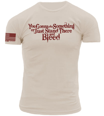 Tombstone You Gonna Do Something or Just Stand There and Bleed