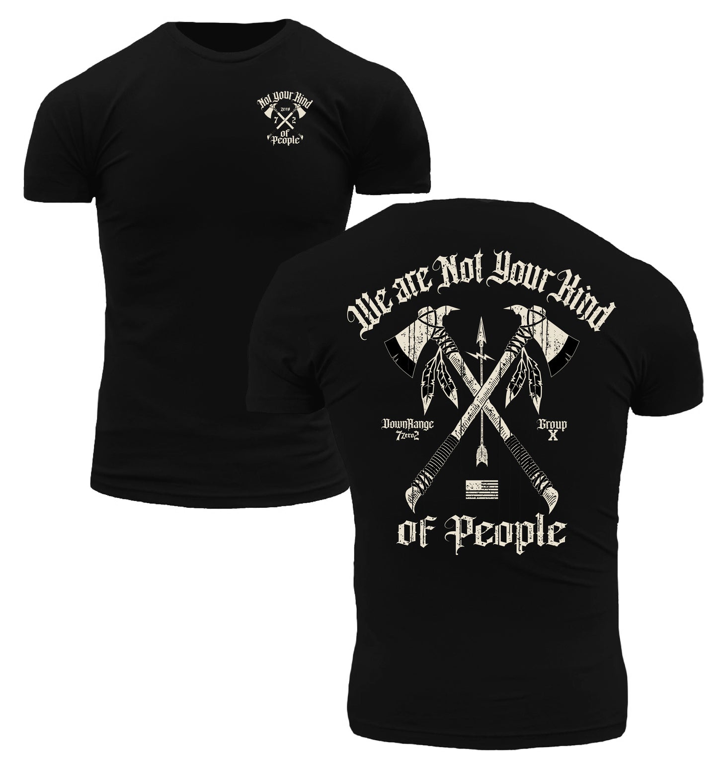 We are Not Your Kind of People DownRange Warfare Group 7 Zero 2