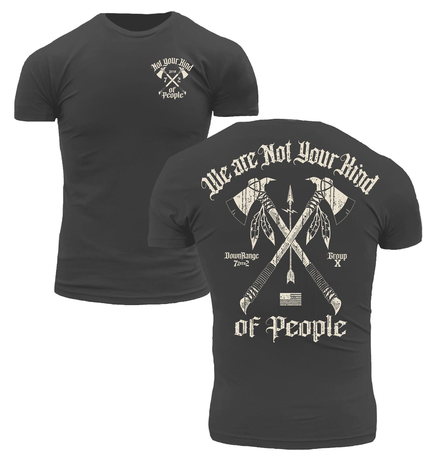 We are Not Your Kind of People DownRange Warfare Group 7 Zero 2