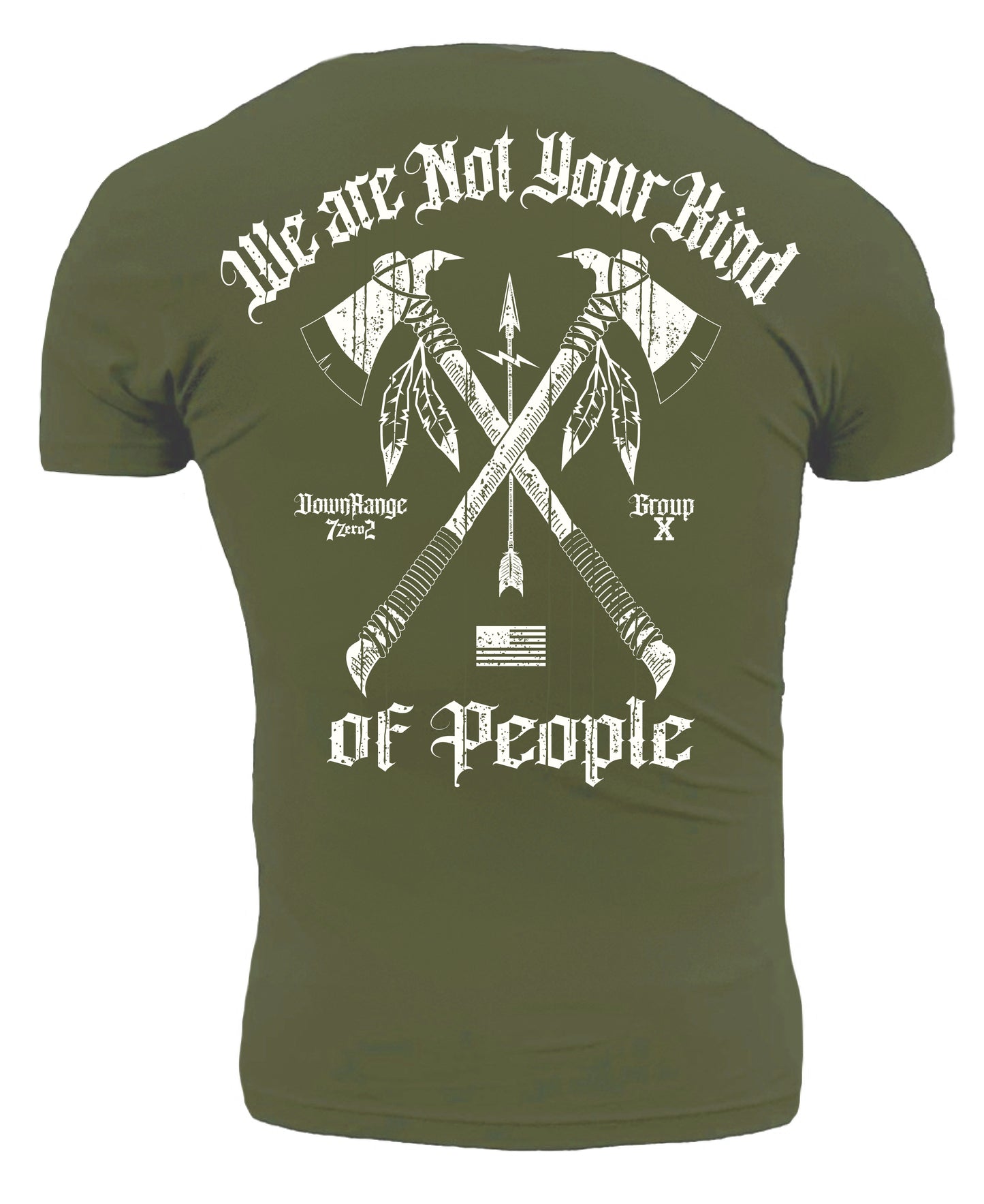 We are Not Your Kind of People DownRange Warfare Group 7 Zero 2