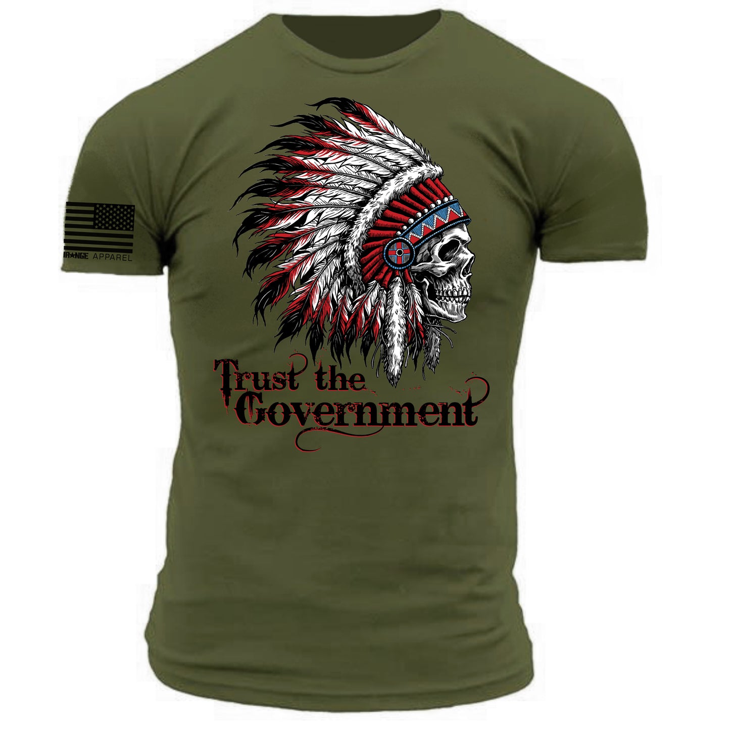 Trust the Government Indian Skull Warrior Chief - Military Green